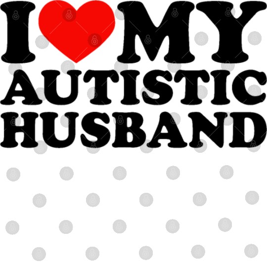 I Love My Autistic Husband Heart My Husband Autism Digital Files