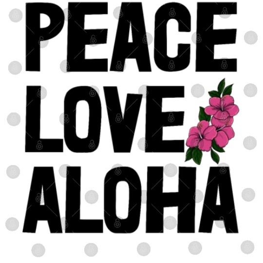 Peace Love Aloha Digital Files