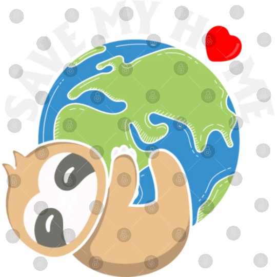 Save My Home Cute Sloth Lover Save Environment Digital Files