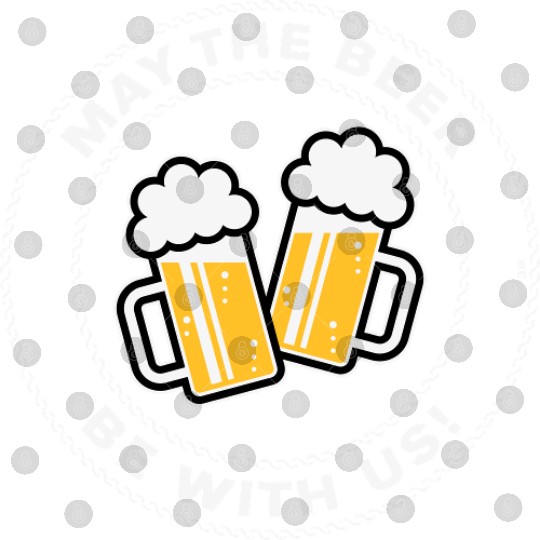 May The Beer Be With Us! (Saying / 3C / NEG) Digital Files
