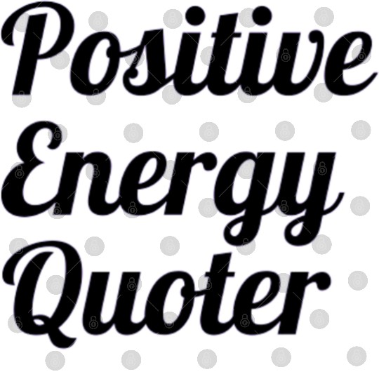 Motivational quotes positive energy Digital Files