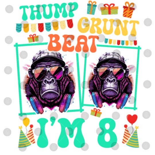 Thump Grunt Beat I'm 8 Gorilla Lover Kid 8th Digital Files