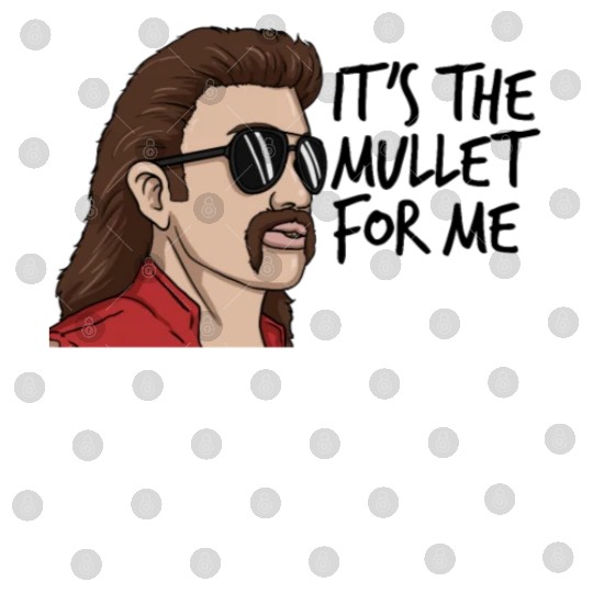 It's The Mullet For Me Mullet Redneck Men's Mullet Digital Files