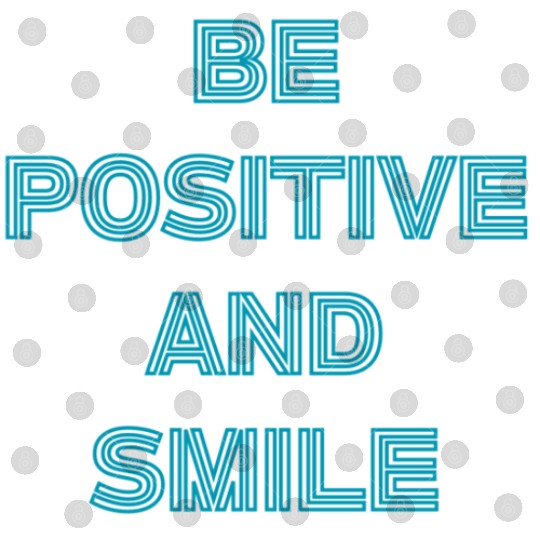 Be positive and smile Digital Files