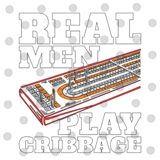 Cribbage Real Men Play Cribbage Loves Board Game Digital Files
