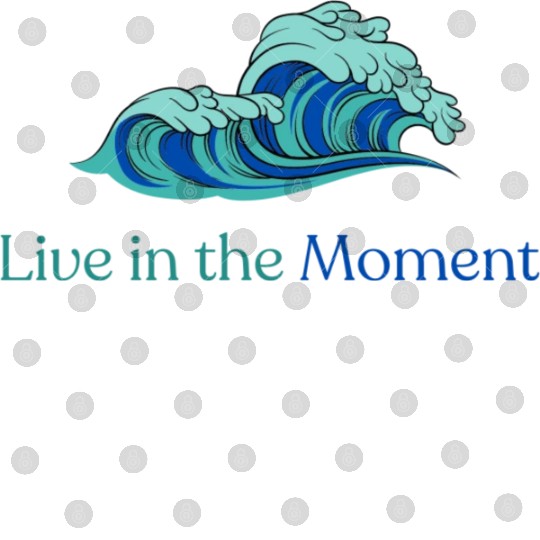 Live in the Moment Digital Files