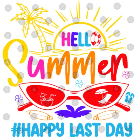 Hello Summer Last Day Last Day Of School Teacher Digital Files