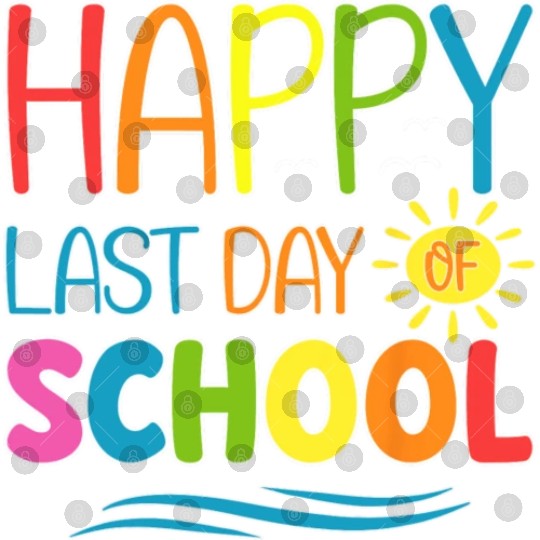 Happy Last Day Of School Teacher Student Digital Files