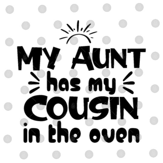 My Aunt Has My Cousin in the Oven Digital Files