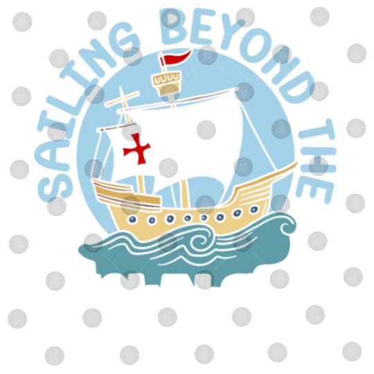 Sailing Beyond The Known Seas Columbus Day Digital Files