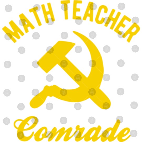 Communist Math Teacher Math Teacher Comrades Digital Files