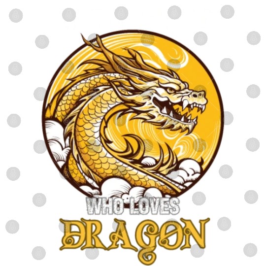 Just A Mamma Who Loves Dragon Digital Files