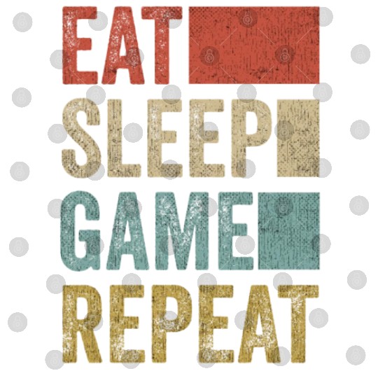 Vintage Retro Gamer Accessory Eat Sleep Game Digital Files