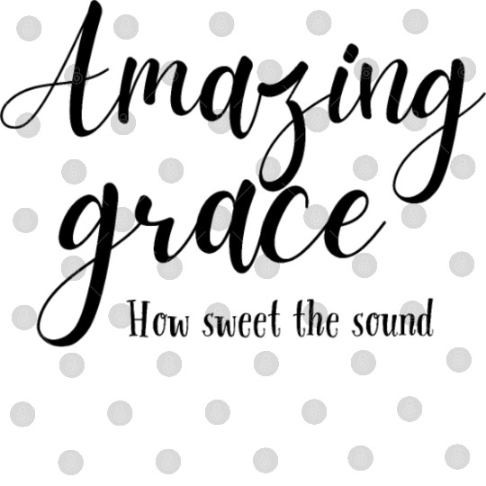 Amazing Grace Gift Digital Files