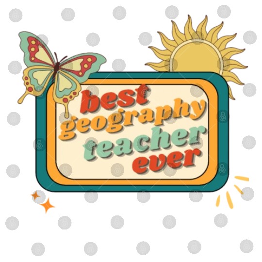 Teacher Appreciation, best georaphy teacher ever Digital Files