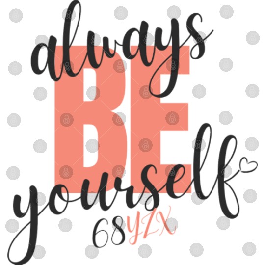 Always be yourself Digital Files
