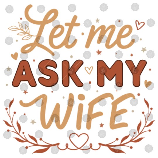 Let Me Ask My Wife Digital Files