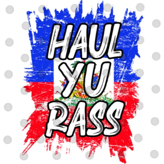 Haul Yu Rass Afro Pride Kriol Haiti Flag Digital Files