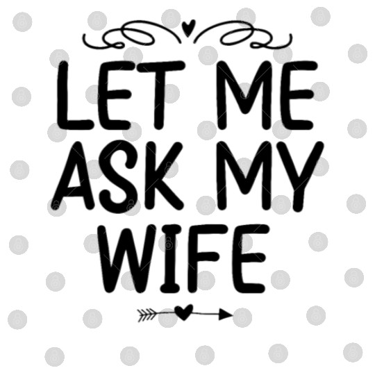 Let Me Ask My Wife Digital Files