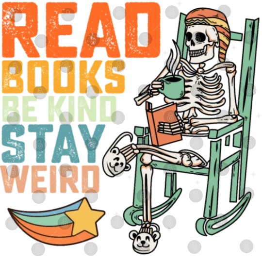 Read Books Be Kind Stay Weird Skeleton Digital Files