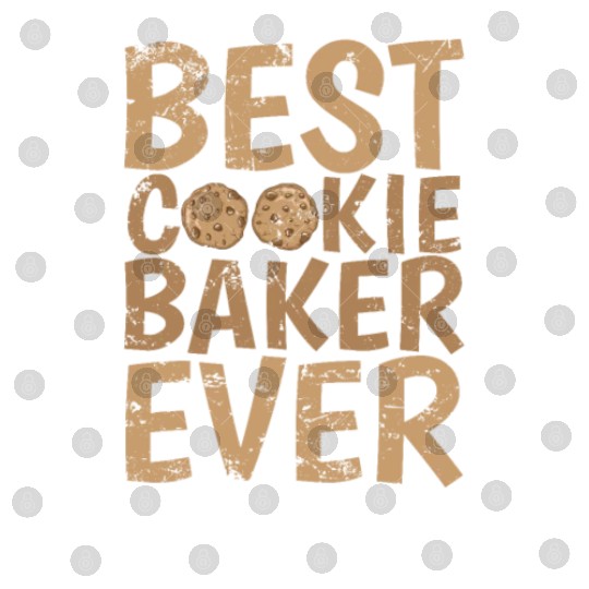 Best Cookie Baker Ever Confectioner Cake Digital Files