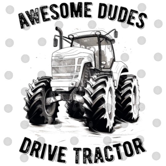 Awesome Guys Drive Tractor Farmer Agriculture Gift Digital Files