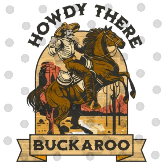 Howdy There Buckaroo Digital Files