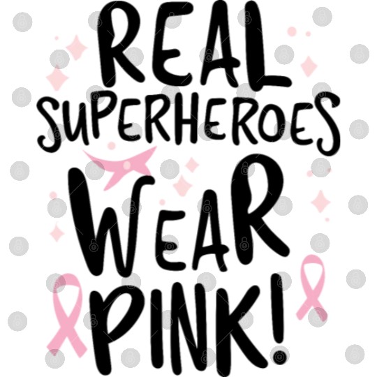 Real Superheroes Wear Pink! Digital Files