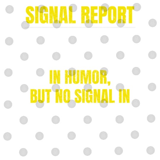 Humorous Amateur Ham Radio Operator Signal Report Digital Files