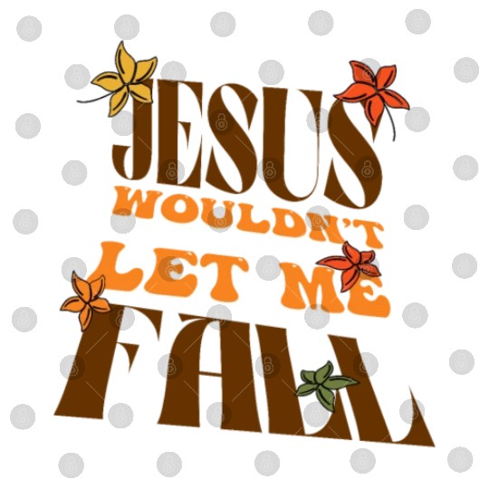Jesus would not let me fall | Retro Christian Digital Files