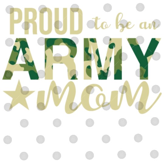 Proud To Be An Army Mom Digital Files