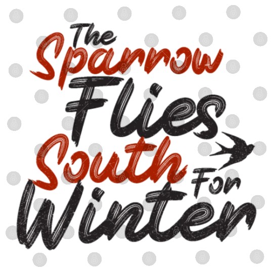 The Sparrow Flies South For Winter - skulduggery Digital Files