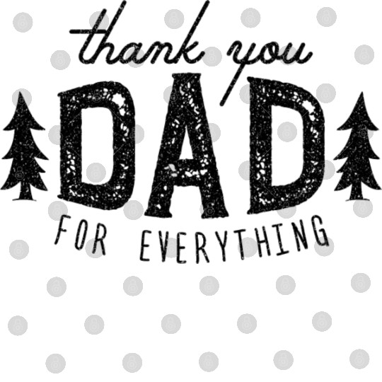 Thank You Dad For Everything Digital Files