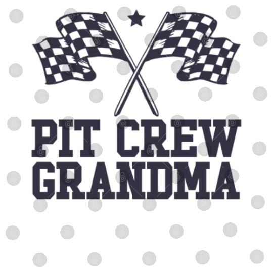 Pit Crew Grandma Racing Enthusiast Racer Birthday Digital Files