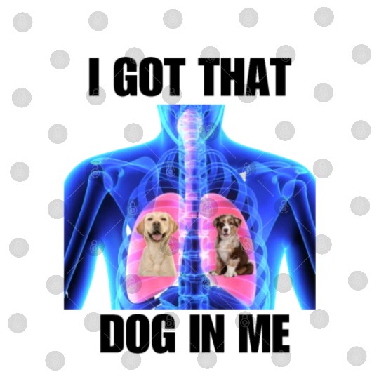 I Got That Dog In Me Digital Files