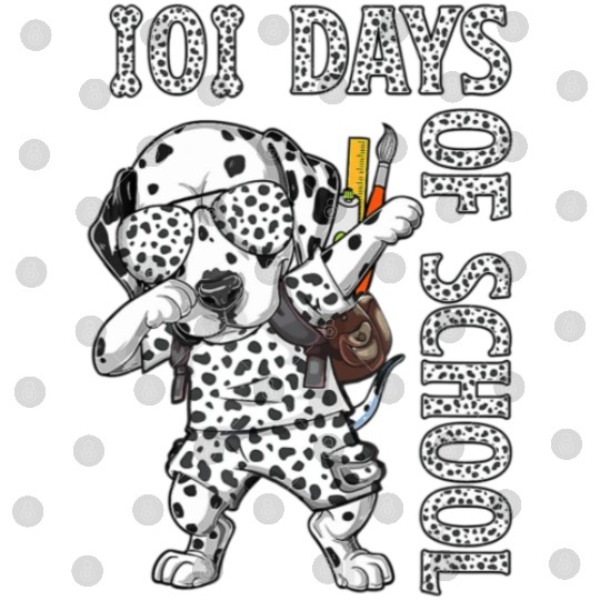 Dabbing 101 Days School Dalmatian Student Teacher Digital Files