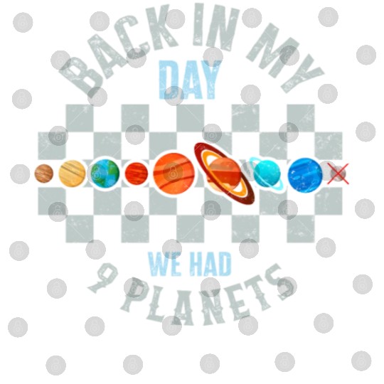 Solar System Digital Files, Back In My Day We Had 9