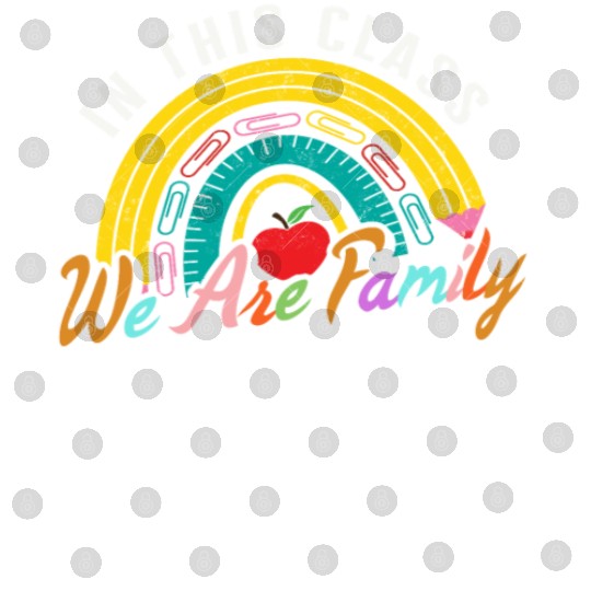 School Digital Files, In This Class We Are Family Digital Files,