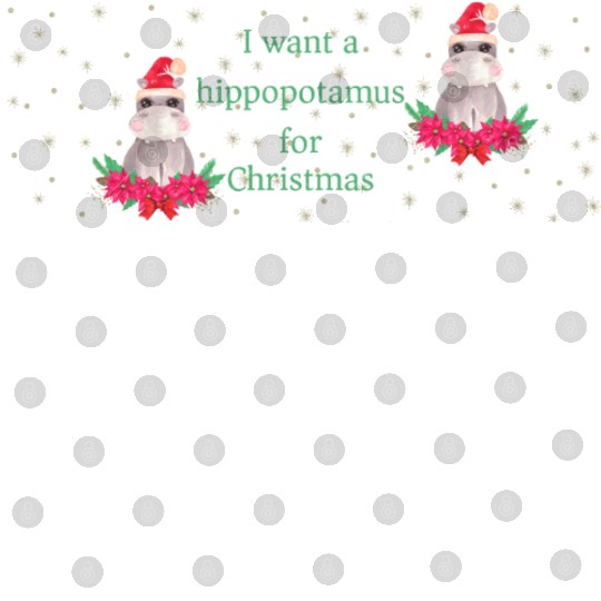I Want a Hippopotamus for Christmas Digital Files