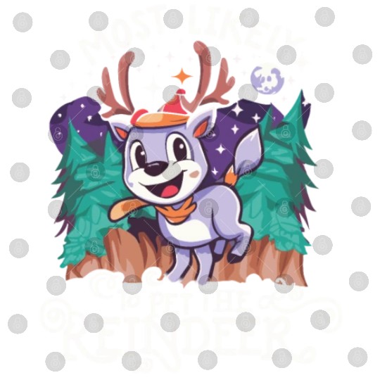 Christmas Most Likely To Pet The Reindeer Santa Digital Files