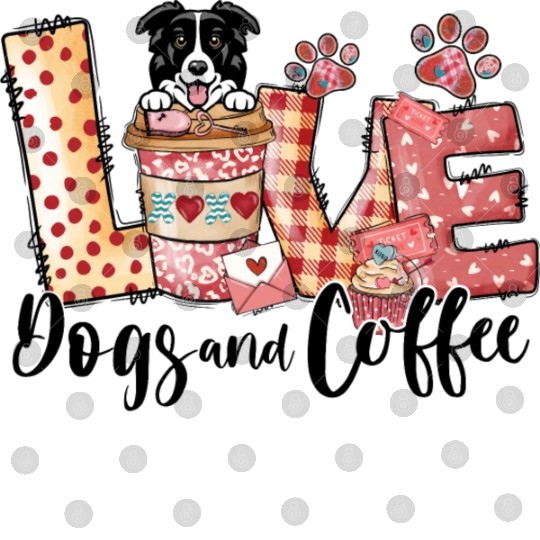 Border Collie Dog Coffee Lover Valentines Day Digital Files