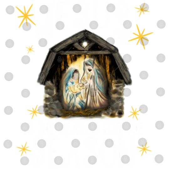 Nativity Jesus Is The Reason For The Season Ger Digital Files