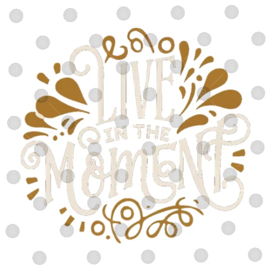 Live in the moment Digital Files