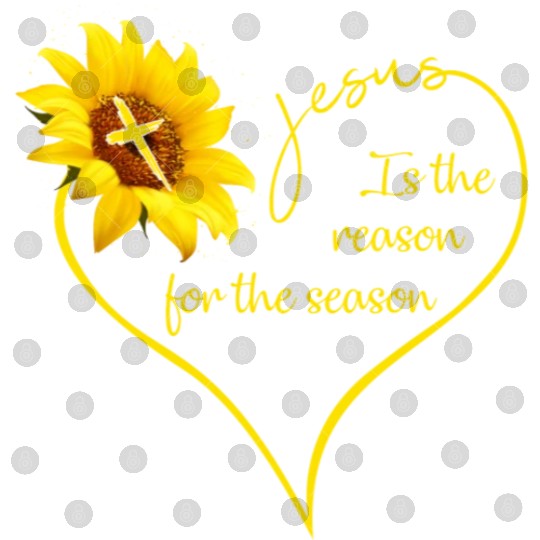 Sunflower Jesus Is The Reason For The Season Digital Files