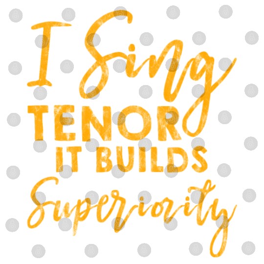 I Sing Tenor, It Builds Superiority 3 Digital Files