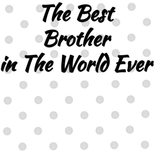 Quote Gift for Brothers - Best Brother Digital Files