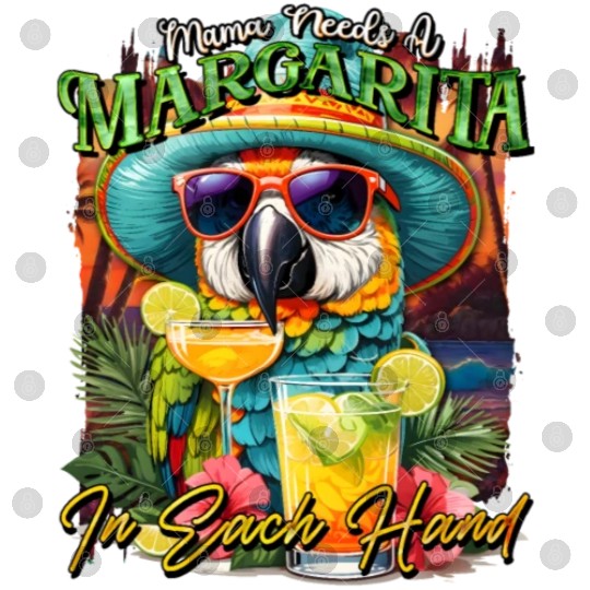 Balanced Diet is A Margarita in Eachs Hands Parrot Digital Files