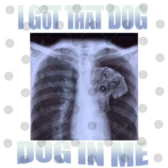 I Got That Dog In Me Digital Files