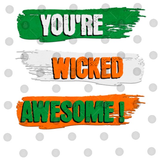 You're Wicked Awesome Graphic Digital Files