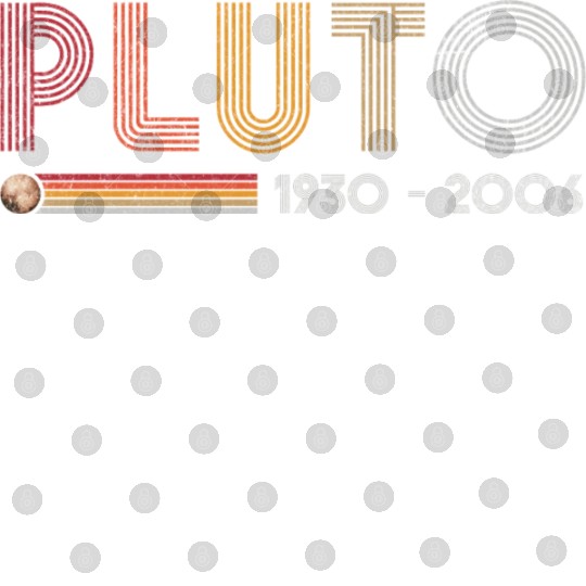 Pluto Never Forget Science and Astronomy Retro Digital Files